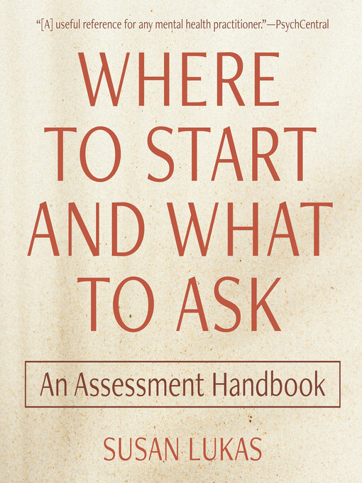 Title details for Where to Start and What to Ask by Susan Lukas - Available